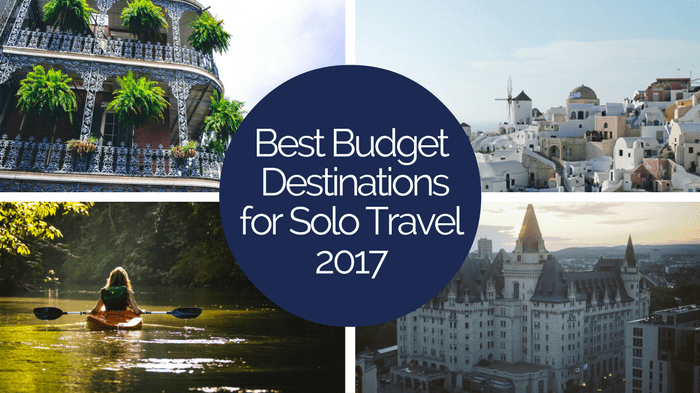Destinations solo travel travelers budget cheap shortlist 2021 within